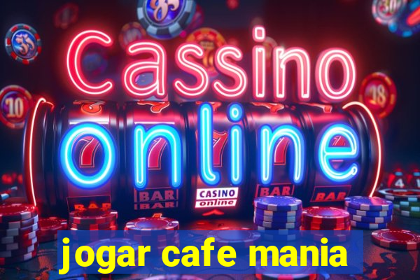 jogar cafe mania