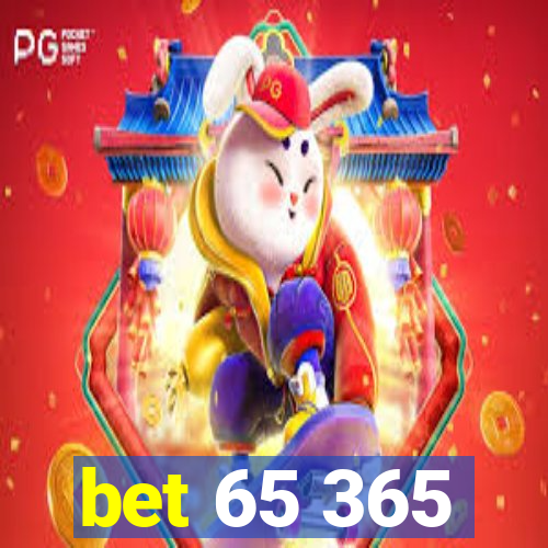 bet 65 365