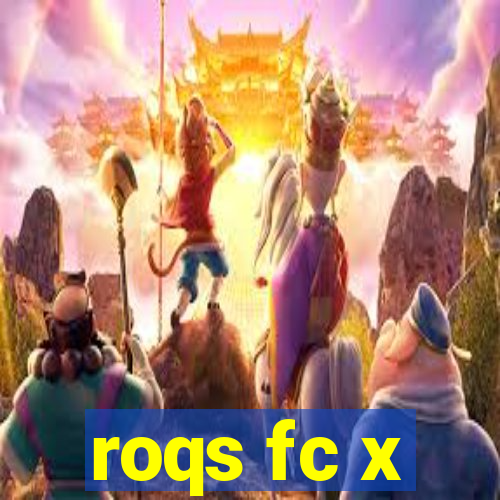 roqs fc x