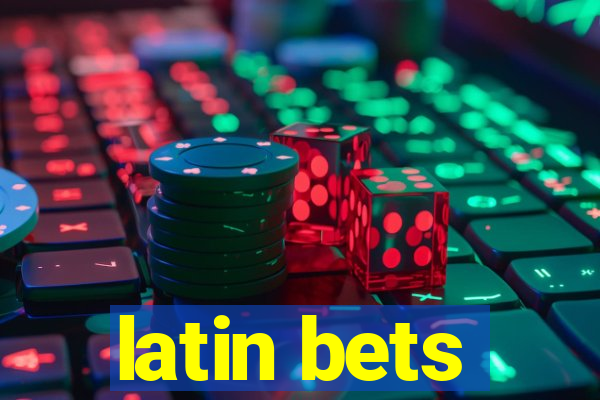 latin bets