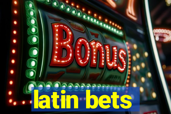 latin bets