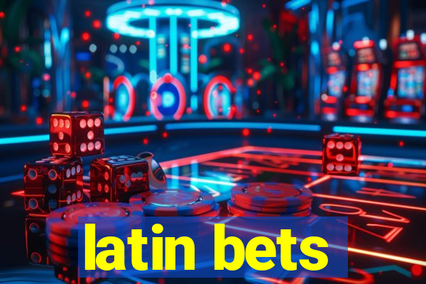 latin bets