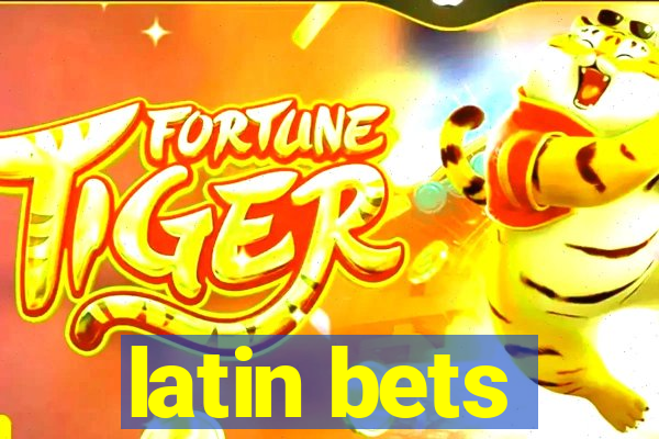 latin bets