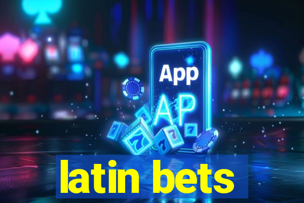 latin bets