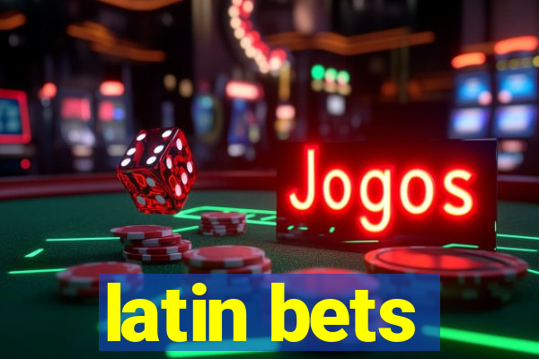 latin bets