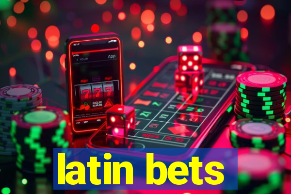 latin bets