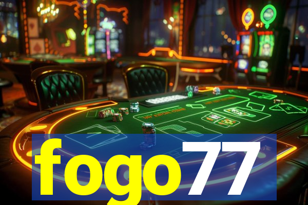 fogo77