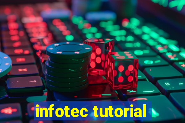 infotec tutorial