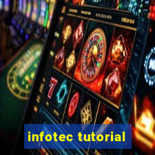 infotec tutorial