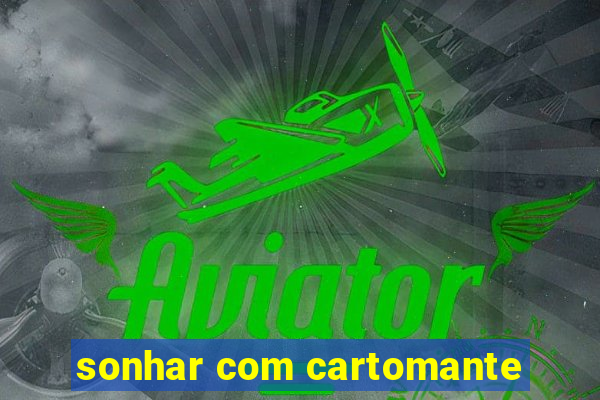 sonhar com cartomante