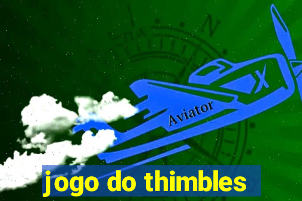 jogo do thimbles