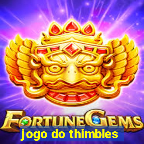 jogo do thimbles