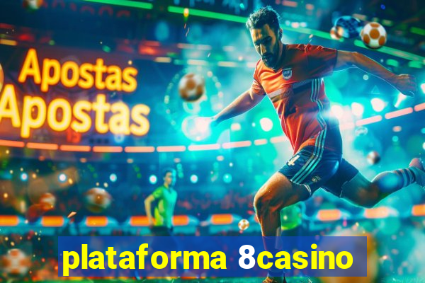 plataforma 8casino