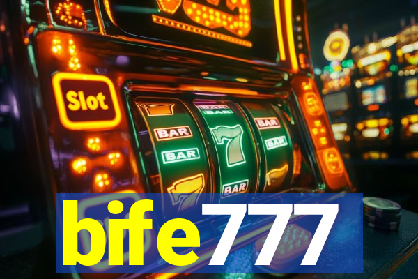 bife777