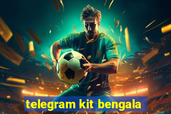 telegram kit bengala