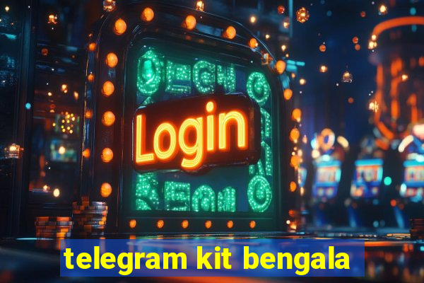 telegram kit bengala