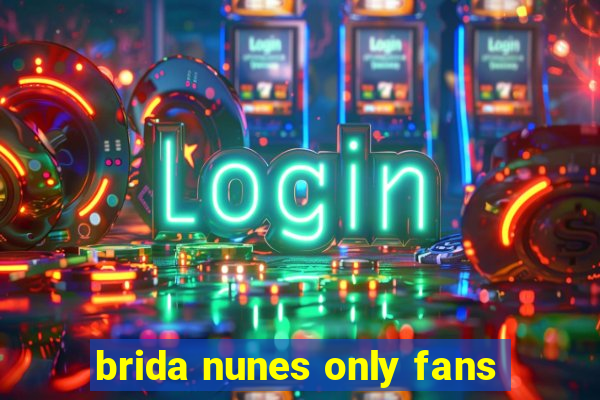 brida nunes only fans