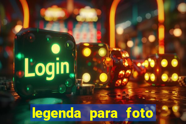 legenda para foto jogando bola