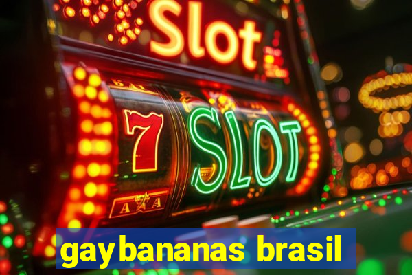 gaybananas brasil