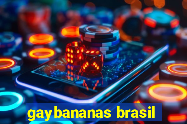 gaybananas brasil