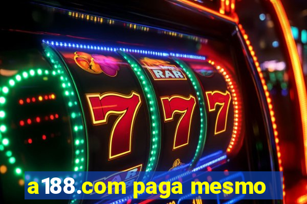 a188.com paga mesmo