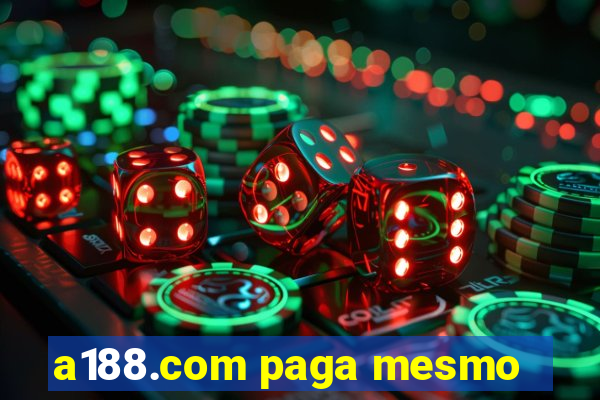 a188.com paga mesmo