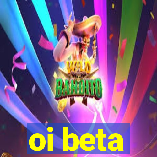 oi beta