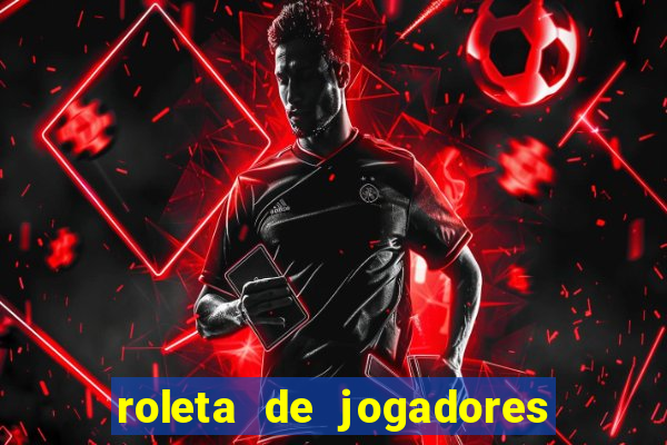 roleta de jogadores do fifa 23 roleta