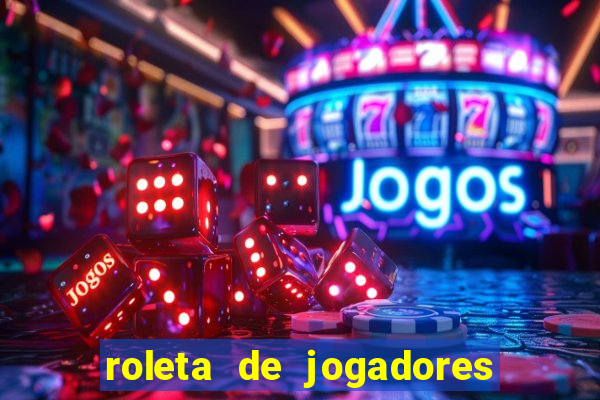 roleta de jogadores do fifa 23 roleta