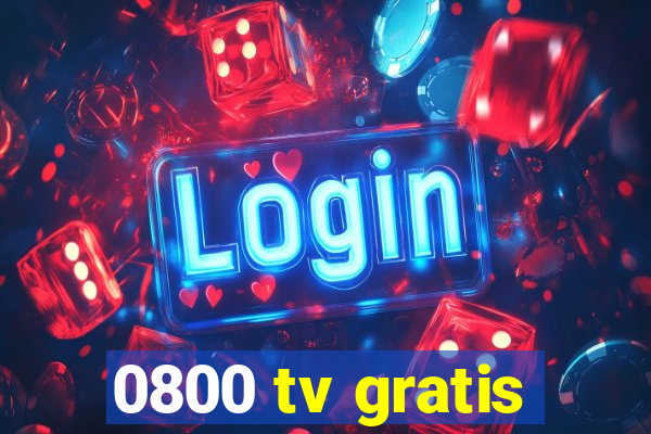 0800 tv gratis