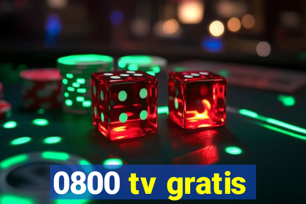 0800 tv gratis