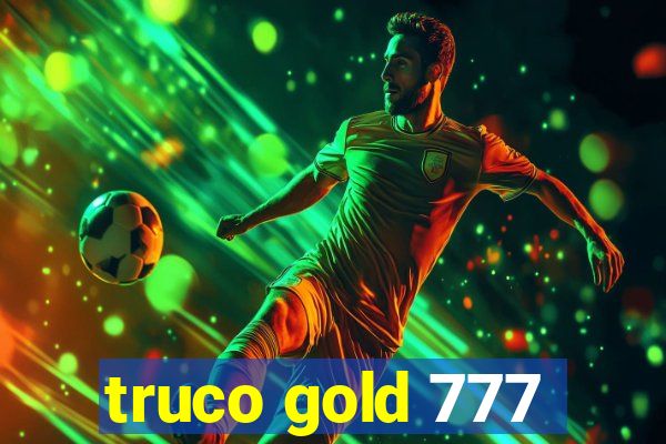 truco gold 777