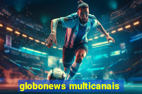 globonews multicanais