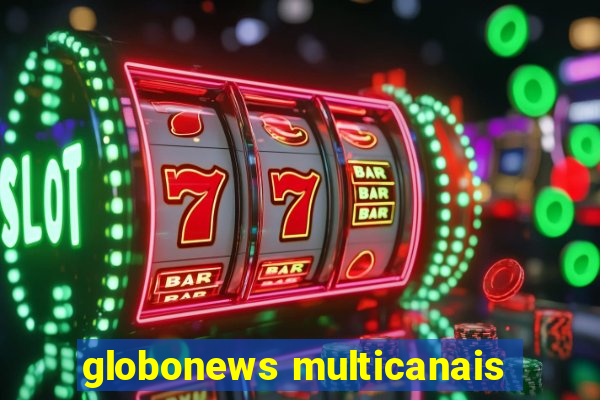 globonews multicanais