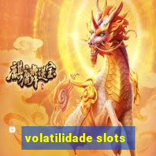 volatilidade slots