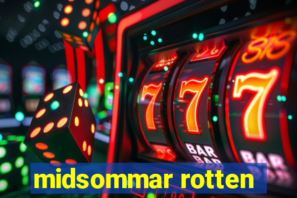 midsommar rotten