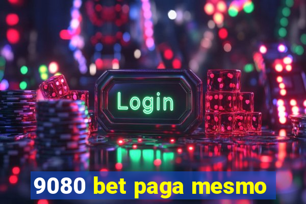 9080 bet paga mesmo