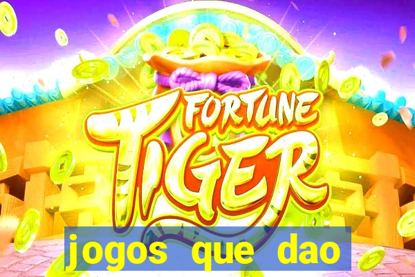 jogos que dao dinheiro sem deposito