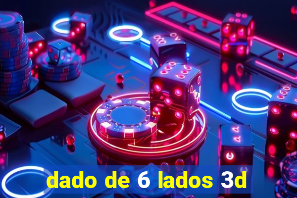 dado de 6 lados 3d