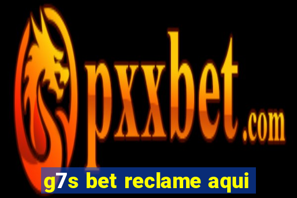 g7s bet reclame aqui