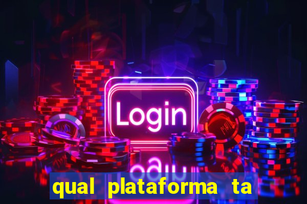 qual plataforma ta pagando mais