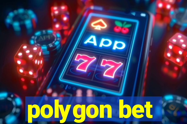 polygon bet