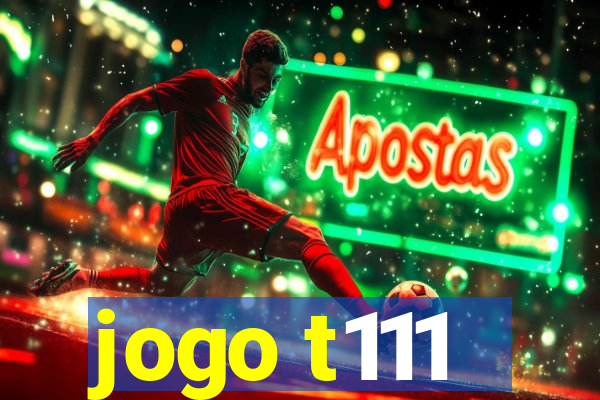 jogo t111