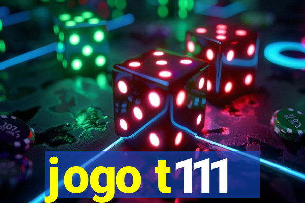 jogo t111