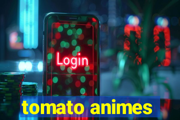 tomato animes