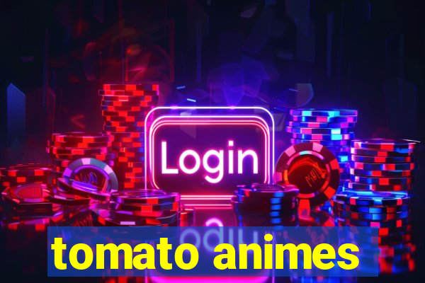 tomato animes