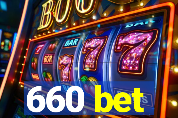 660 bet