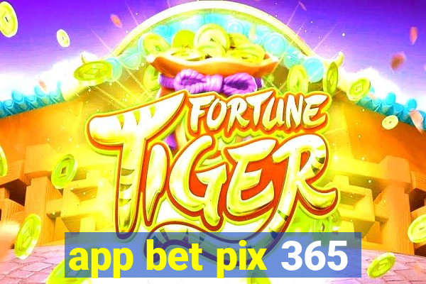 app bet pix 365