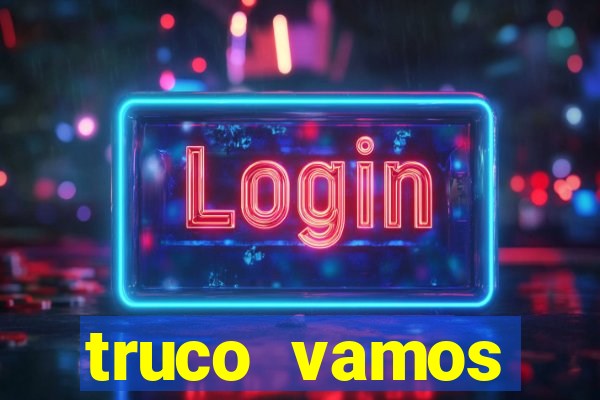 truco vamos download pc