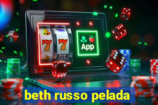 beth russo pelada